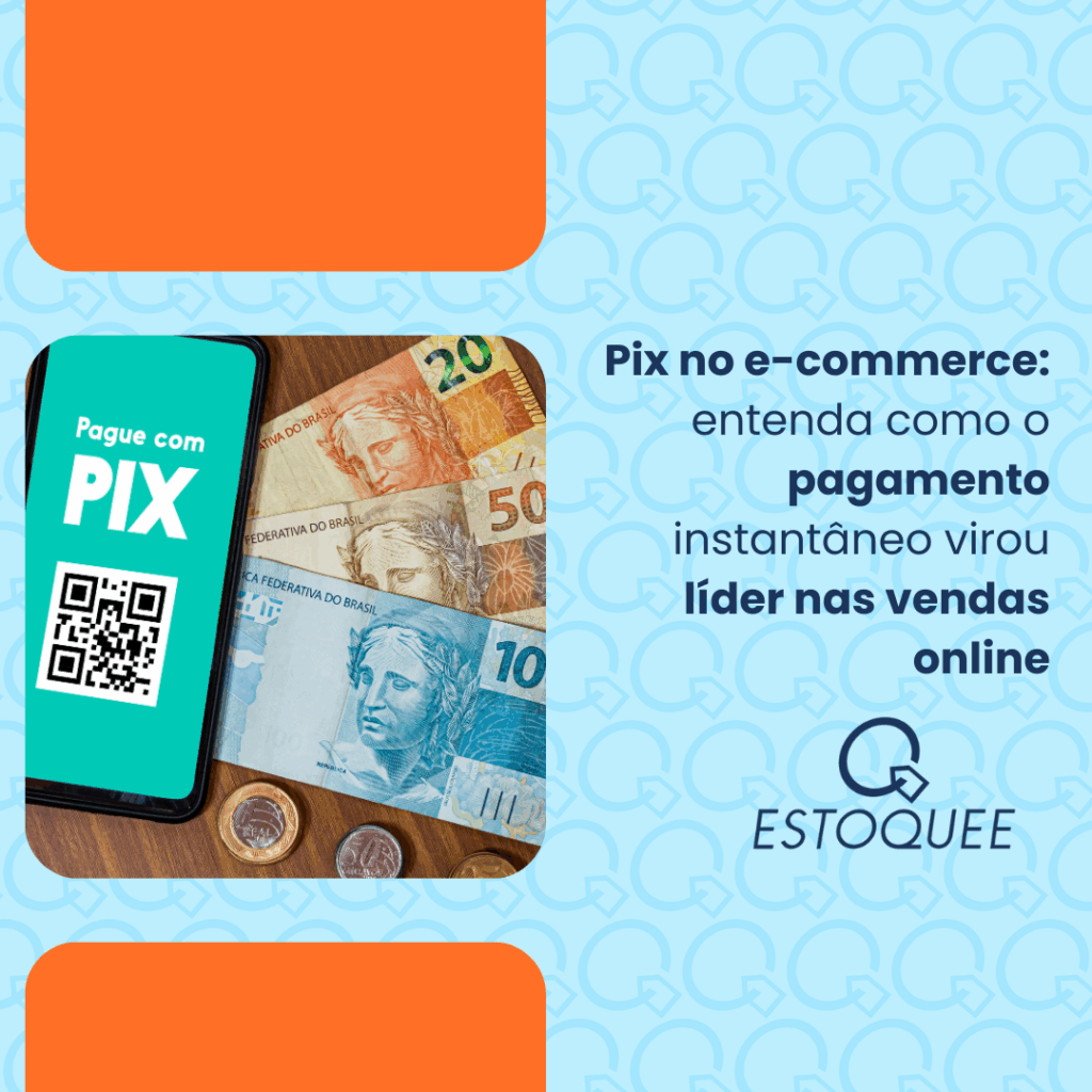 Pix no e-commerce: método de pagamento instantâneo que domina as vendas online no Brasil