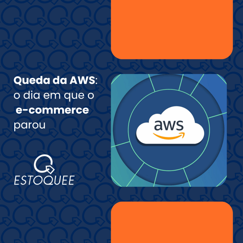 Queda da AWS: o dia em que o e-commerce parou​